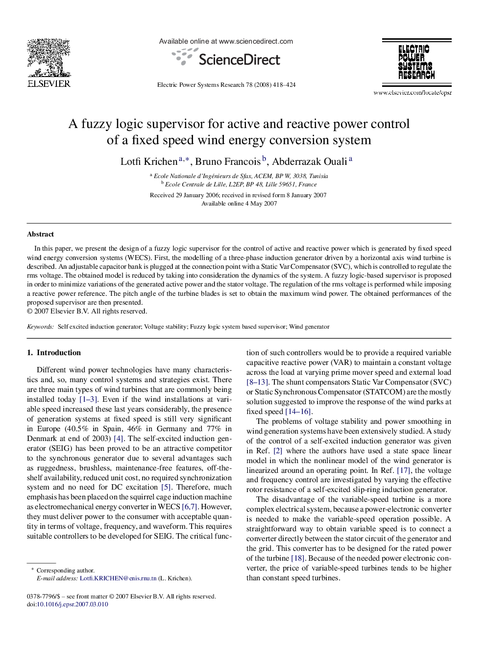 A fuzzy logic supervisor for active and reactive power control of a fixed speed wind energy conversion system