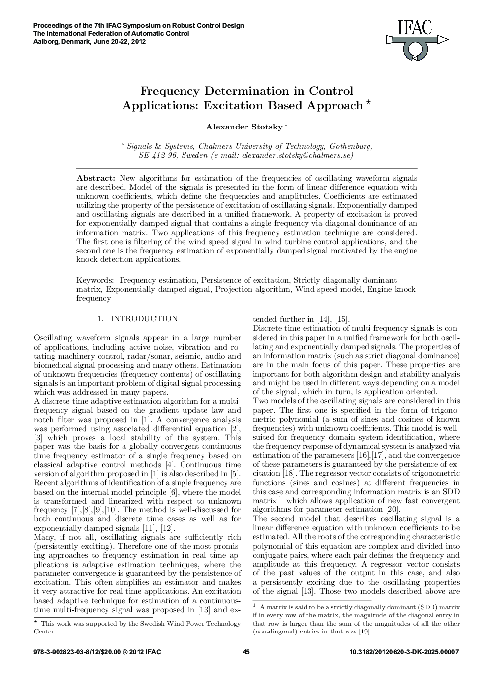 Frequency Determination in Control Applications: Excitation Based Approach 