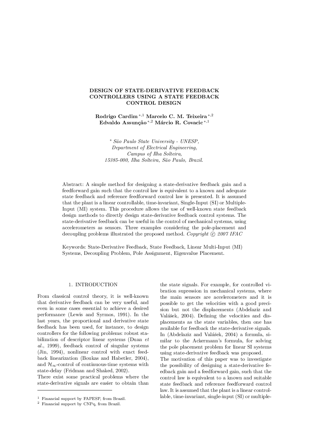 DESIGN OF STATE-DERIVATIVE FEEDBACK CONTROLLERS USING A STATE FEEDBACK CONTROL DESIGN