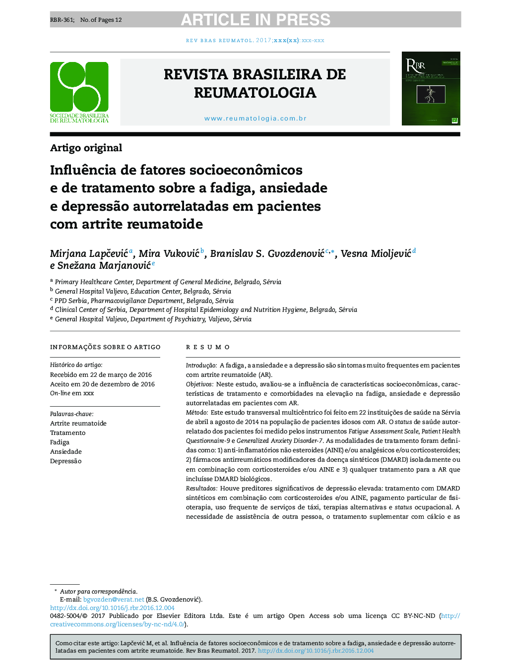 InfluÃªncia de fatores socioeconÃ´micos e de tratamento sobre a fadiga, ansiedade e depressÃ£o autorrelatadas em pacientes com artrite reumatoide