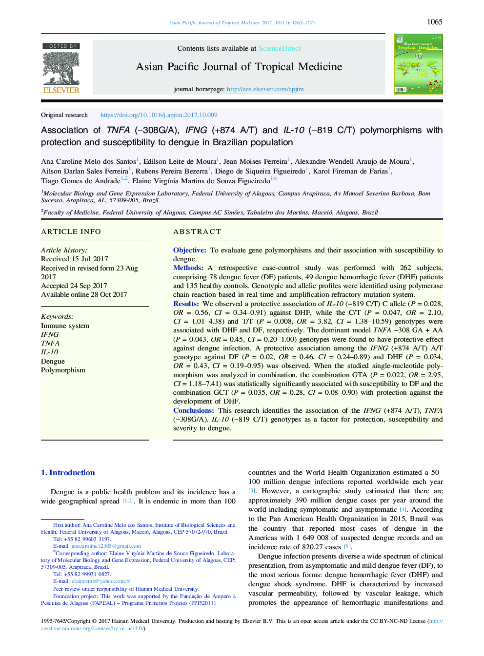 Association of TNFA (â308G/A), IFNG (+874 A/T) and IL-10 (â819Â C/T) polymorphisms with protection and susceptibility to dengue in Brazilian population