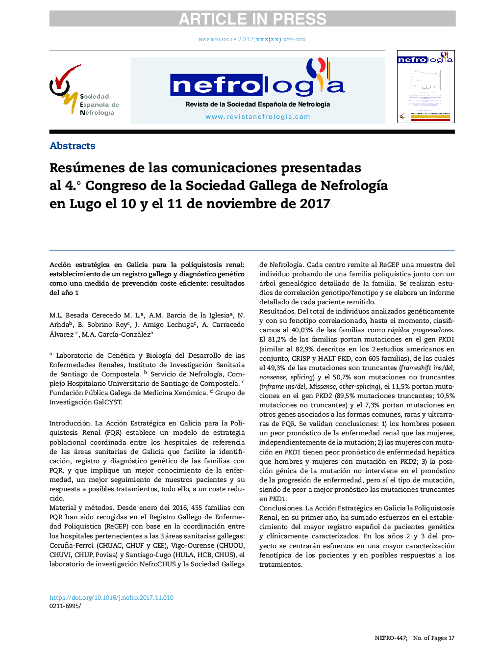 Resúmenes de las comunicaciones presentadas al 4.Â° Congreso de la Sociedad Gallega de NefrologÃ­a en Lugo el 10 y el 11 de noviembre de 2017