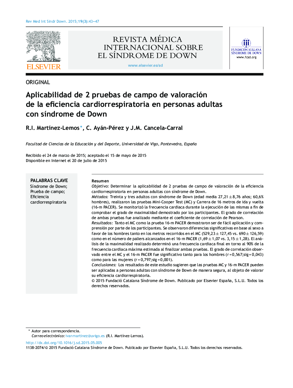 Aplicabilidad de 2 pruebas de campo de valoración de la eficiencia cardiorrespiratoria en personas adultas con sÃ­ndrome de Down