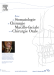 Revue de Stomatologie, de Chirurgie Maxillo-faciale et de Chirurgie Orale