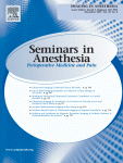 Seminars in Anesthesia, Perioperative Medicine and Pain