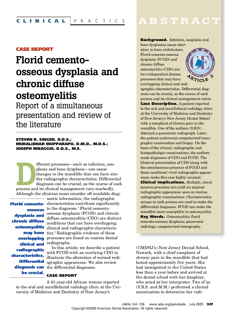 Florid cemento-osseous dysplasia and chronic diffuse osteomyelitis
