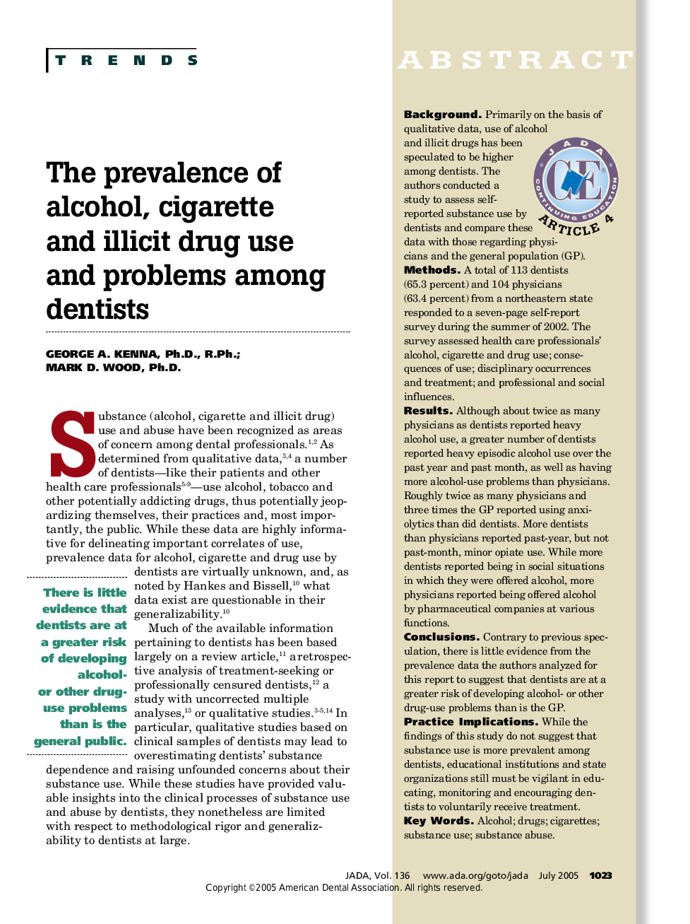 The prevalence of alcohol, cigarette and illicit drug use and problems among dentists