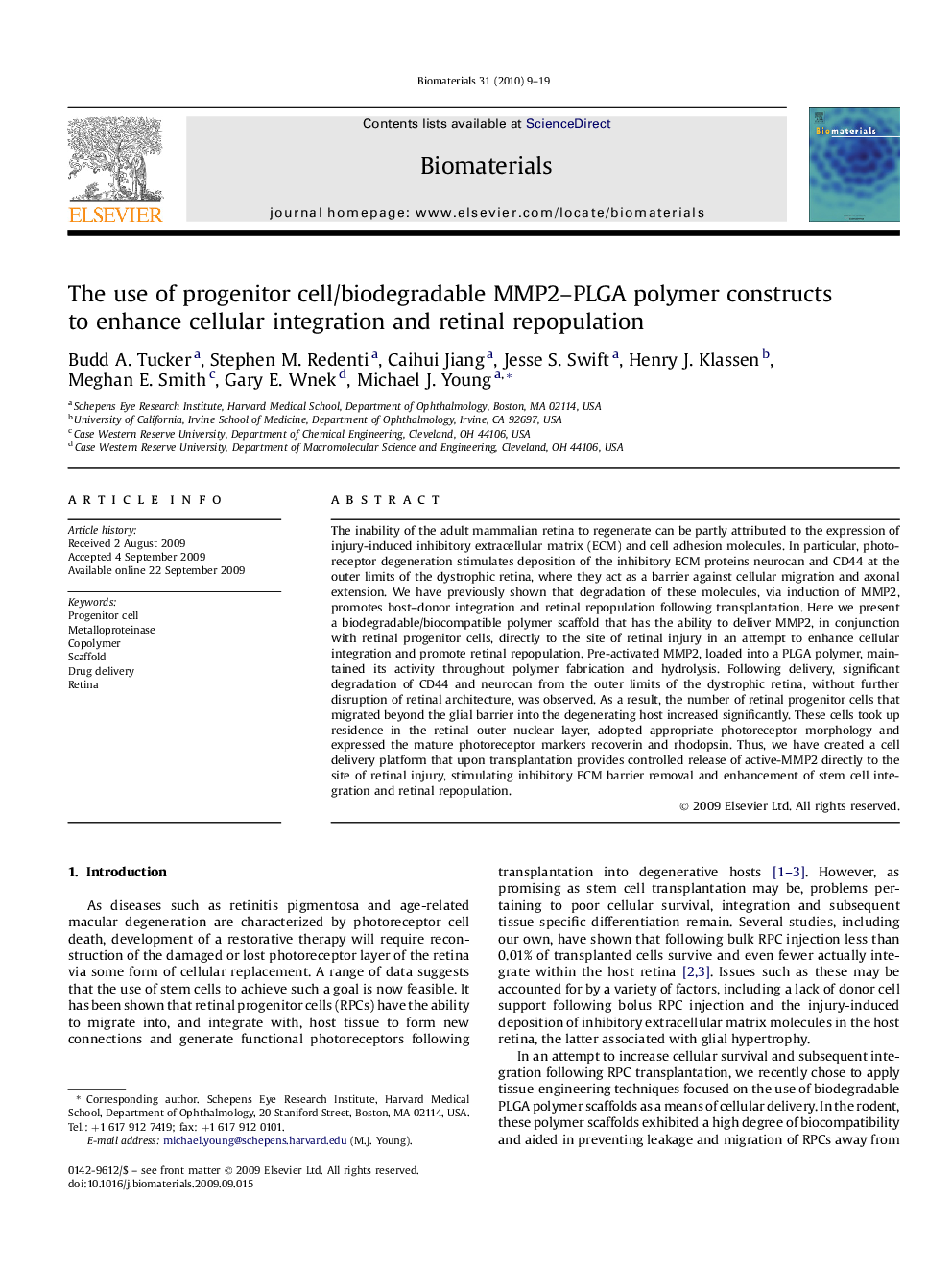 The use of progenitor cell/biodegradable MMP2–PLGA polymer constructs to enhance cellular integration and retinal repopulation