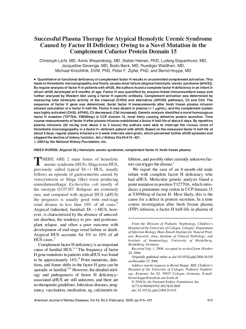 عکس صفحه اول مقاله: Successful plasma therapy for atypical hemolytic uremic syndrome caused by factor H deficiency owing to a novel mutation in the complement cofactor protein domain 15 Successful plasma therapy for atypical hemolytic uremic syndrome caused by factor H deficiency owing to a novel mutation in the complement cofactor protein domain 15