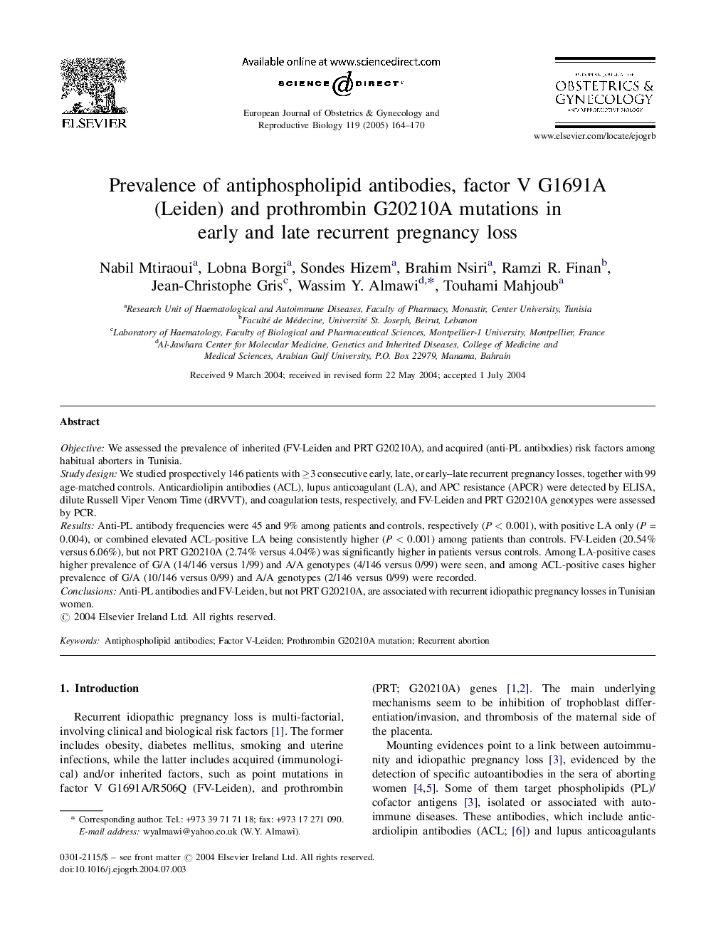 Prevalence of antiphospholipid antibodies, factor V G1691A (Leiden) and prothrombin G20210A mutations in early and late recurrent pregnancy loss