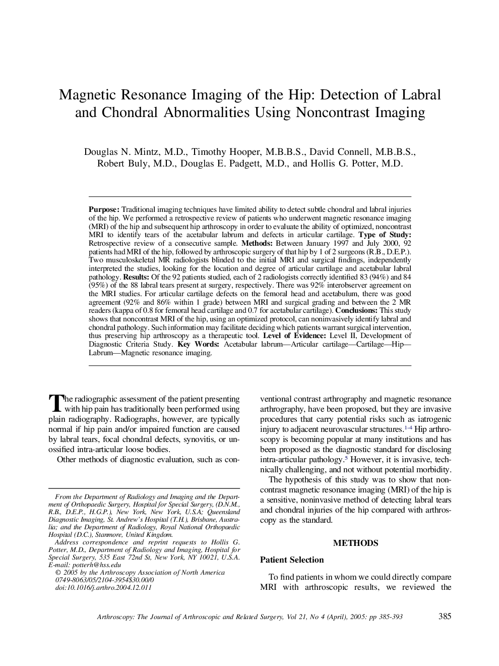 Magnetic resonance imaging of the hip: Detection of labral and chondral abnormalities using noncontrast imaging