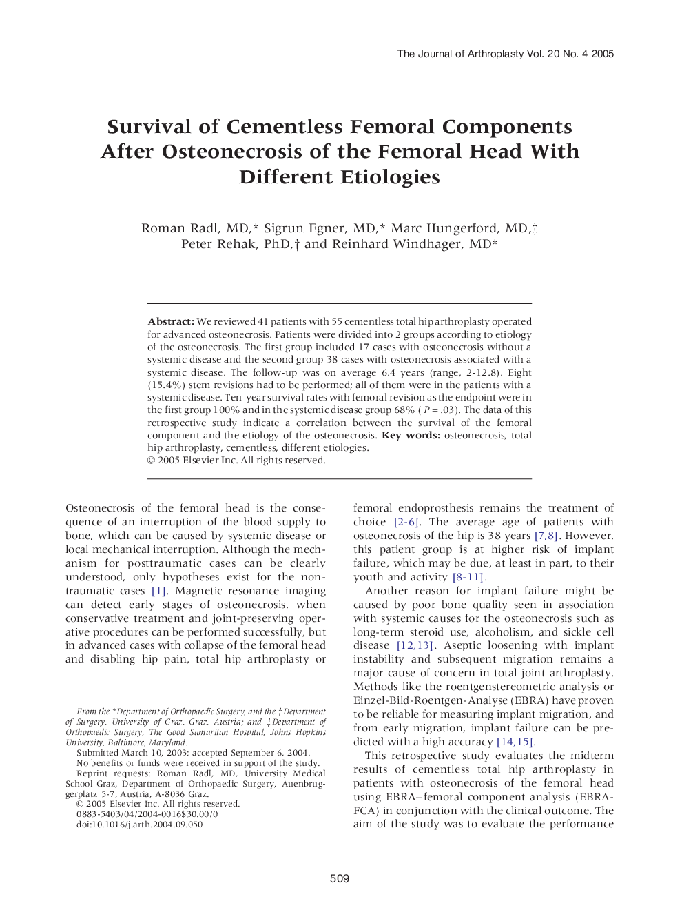 Survival of Cementless Femoral Components After Osteonecrosis of the Femoral Head With Different Etiologies