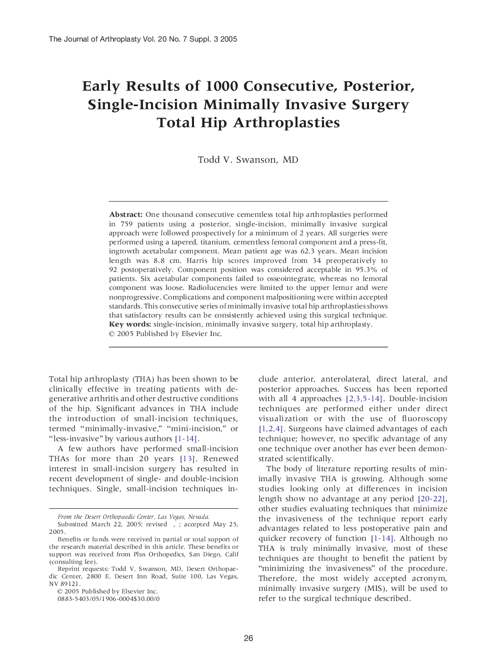 Early Results of 1000 Consecutive, Posterior, Single-Incision Minimally Invasive Surgery Total Hip Arthroplasties