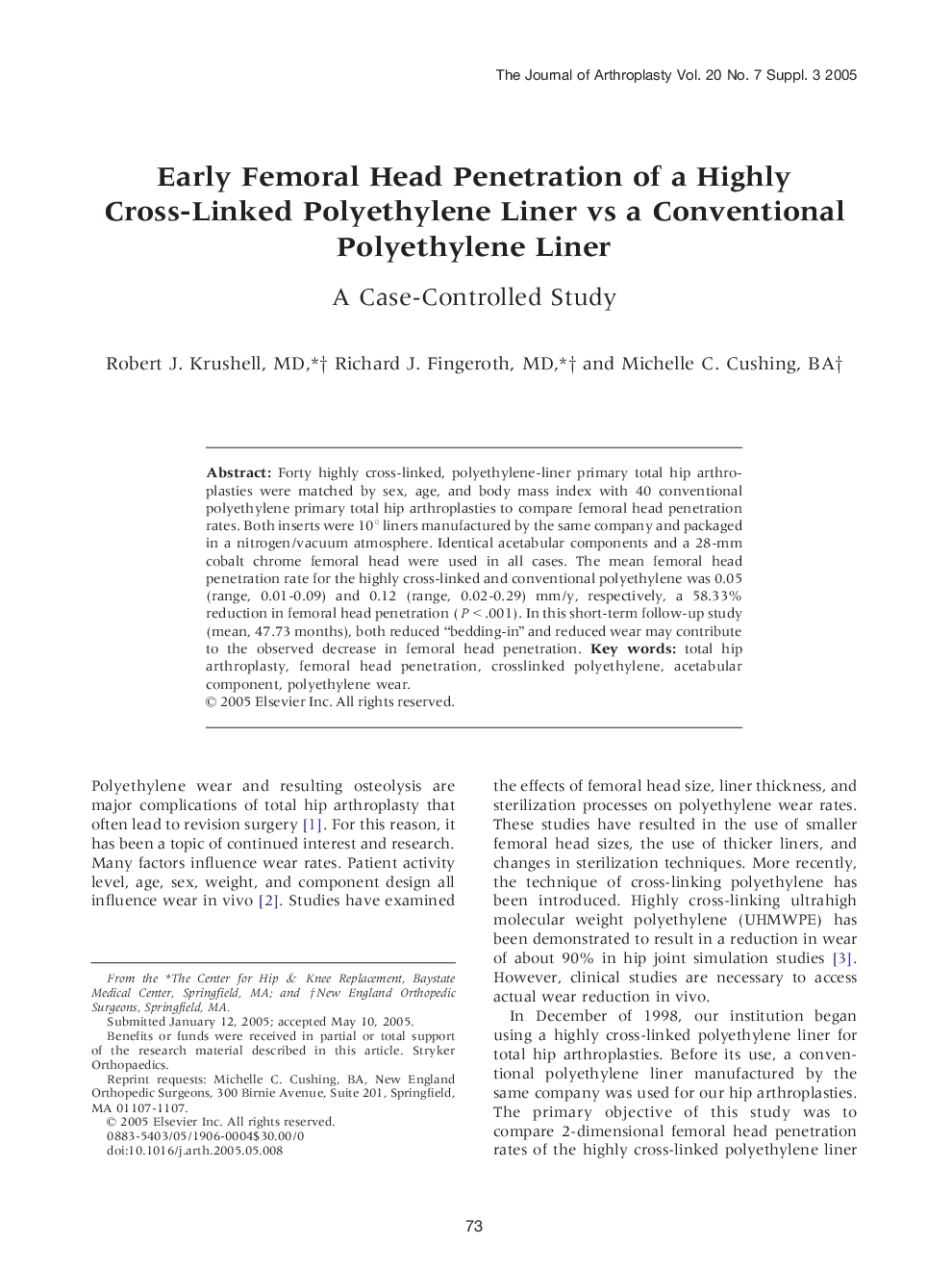 Early Femoral Head Penetration of a Highly Cross-Linked Polyethylene Liner vs a Conventional Polyethylene Liner