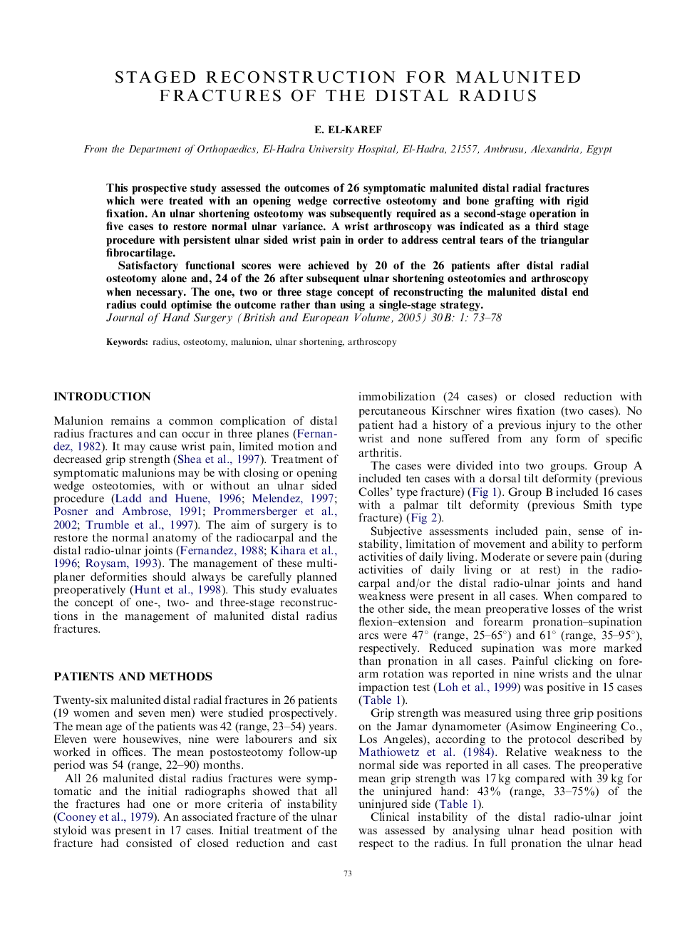 STAGED RECONSTRUCTION FOR MALUNITED FRACTURES OF THE DISTAL RADIUS