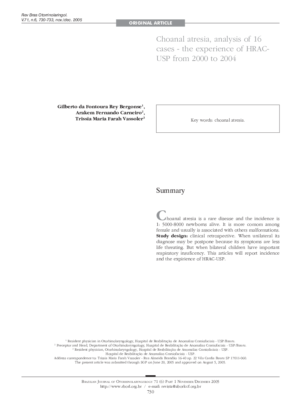 Choanal atresia, analysis of 16 cases - the experience of HRAC-USP from 2000 to 2004