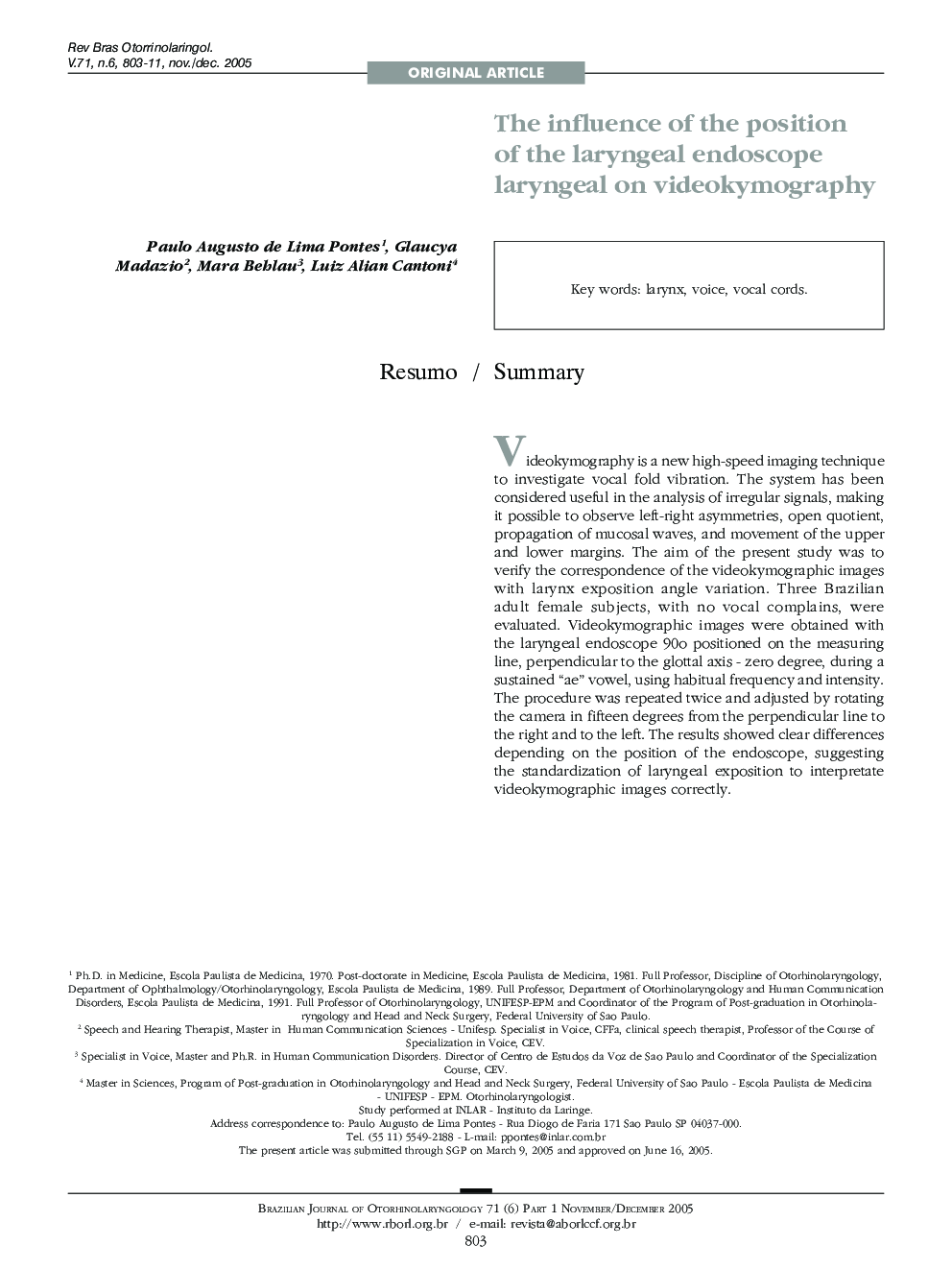 The influence of the position of the laryngeal endoscope laryngeal on videokymography