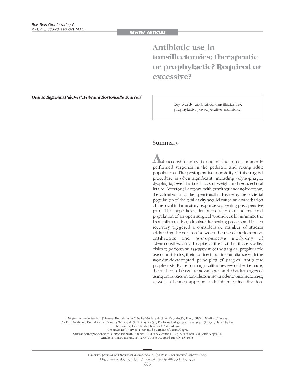 Antibiotic use in tonsillectomies: therapeutic or prophylactic? Required or excessive?