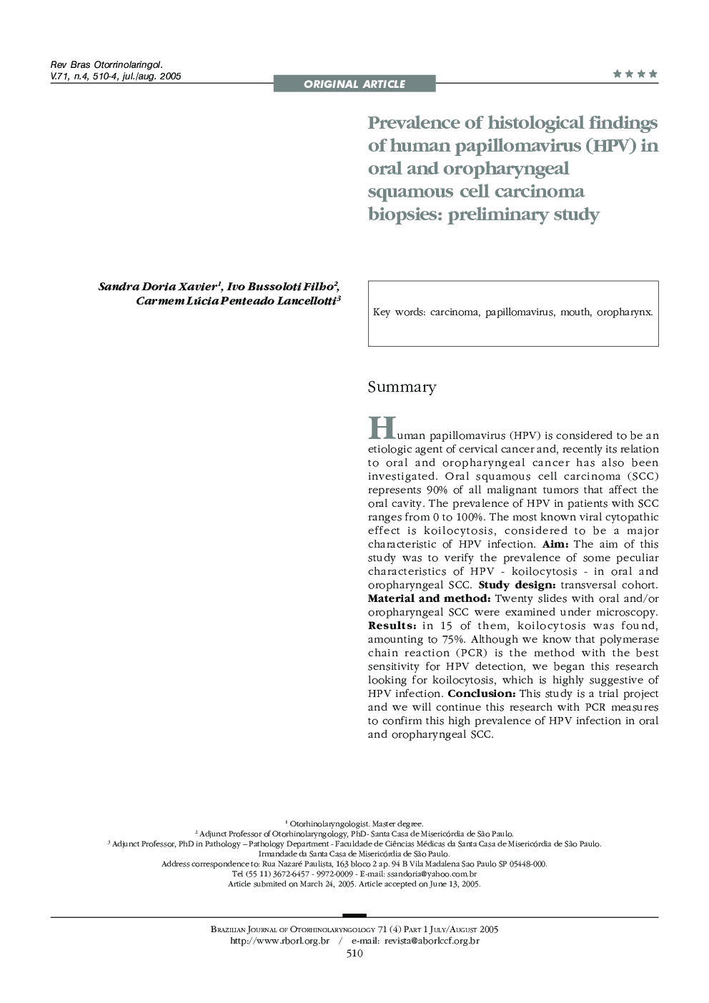 Prevalence of histological findings of human papillomavirus (HPV) in oral and oropharyngeal squamous cell carcinoma biopsies: preliminary study