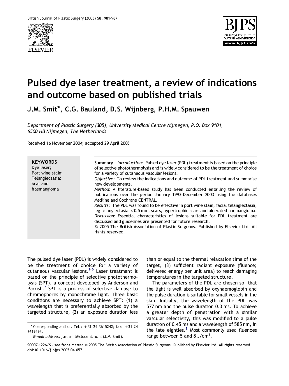 Pulsed dye laser treatment, a review of indications and outcome based on published trials