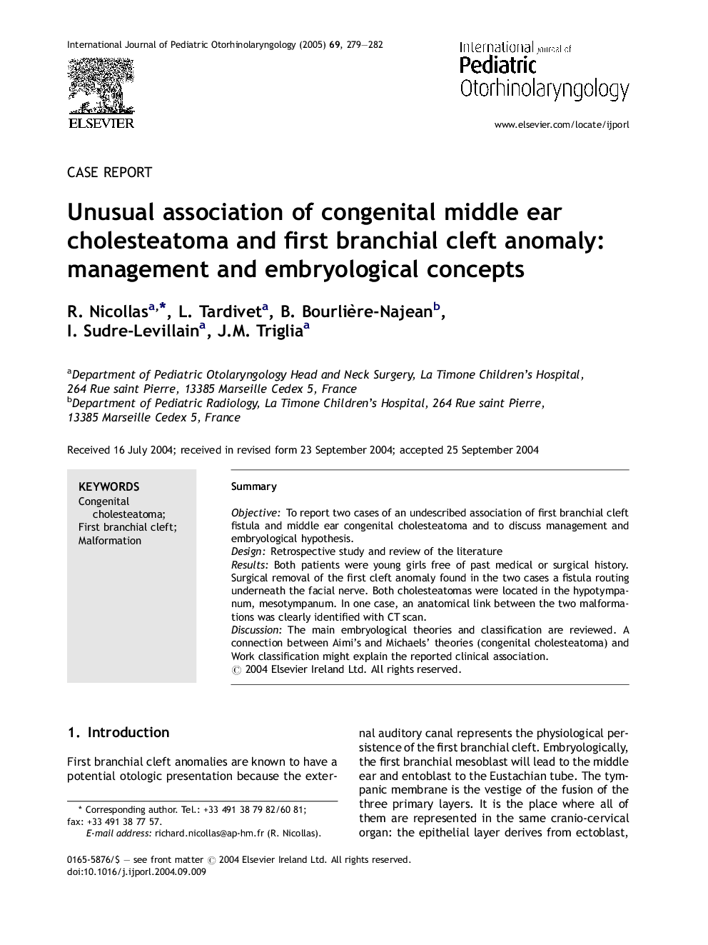 Unusual association of congenital middle ear cholesteatoma and first branchial cleft anomaly: management and embryological concepts