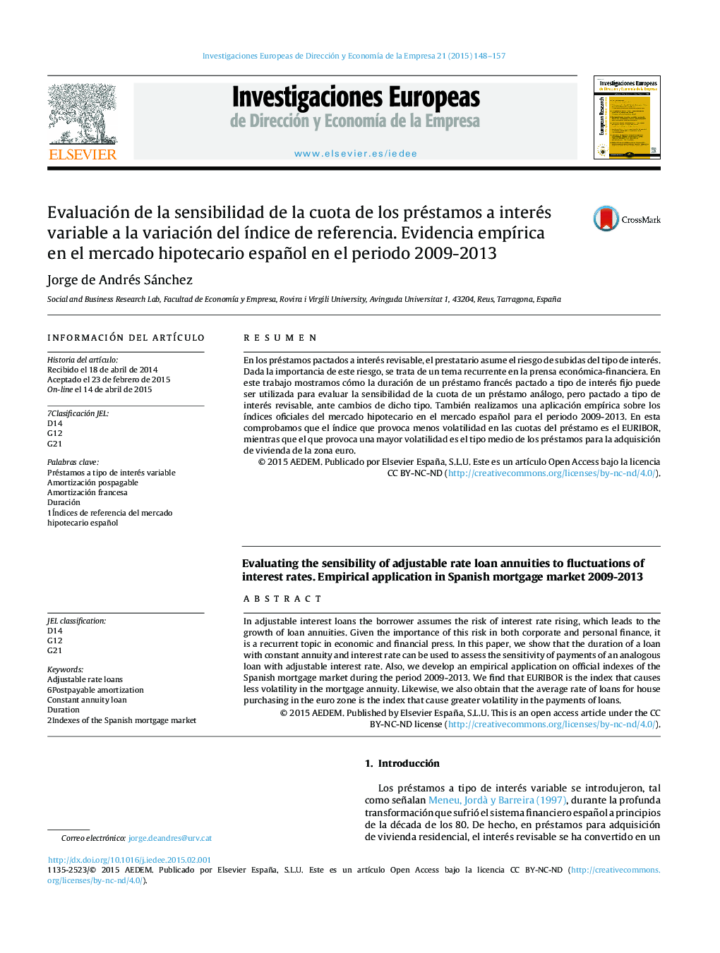 Evaluación de la sensibilidad de la cuota de los préstamos a interés variable a la variación del índice de referencia. Evidencia empírica en el mercado hipotecario español en el periodo 2009-2013