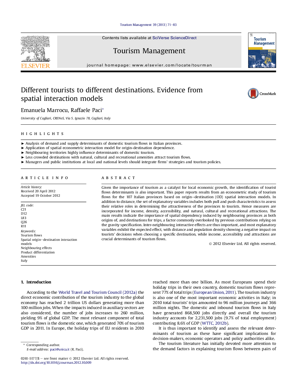 Different tourists to different destinations. Evidence from spatial interaction models