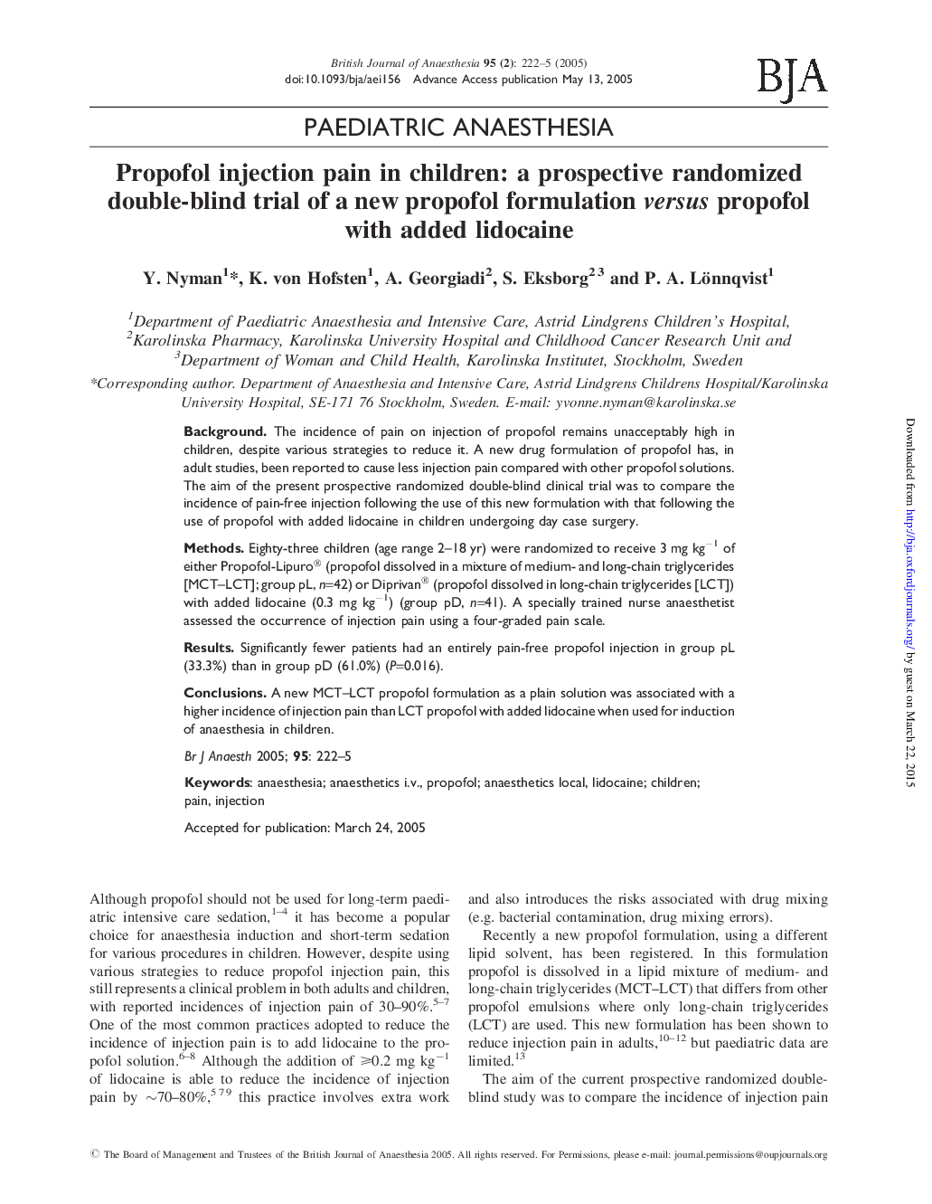 Propofol injection pain in children: a prospective randomized double-blind trial of a new propofol formulation versus propofol with added lidocaine