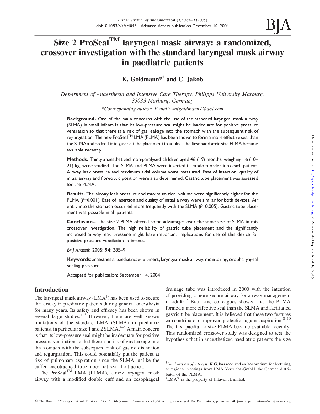 Size 2 ProSealâ¢ laryngeal mask airway: a randomized, crossover investigation with the standard laryngeal mask airway in paediatric patients