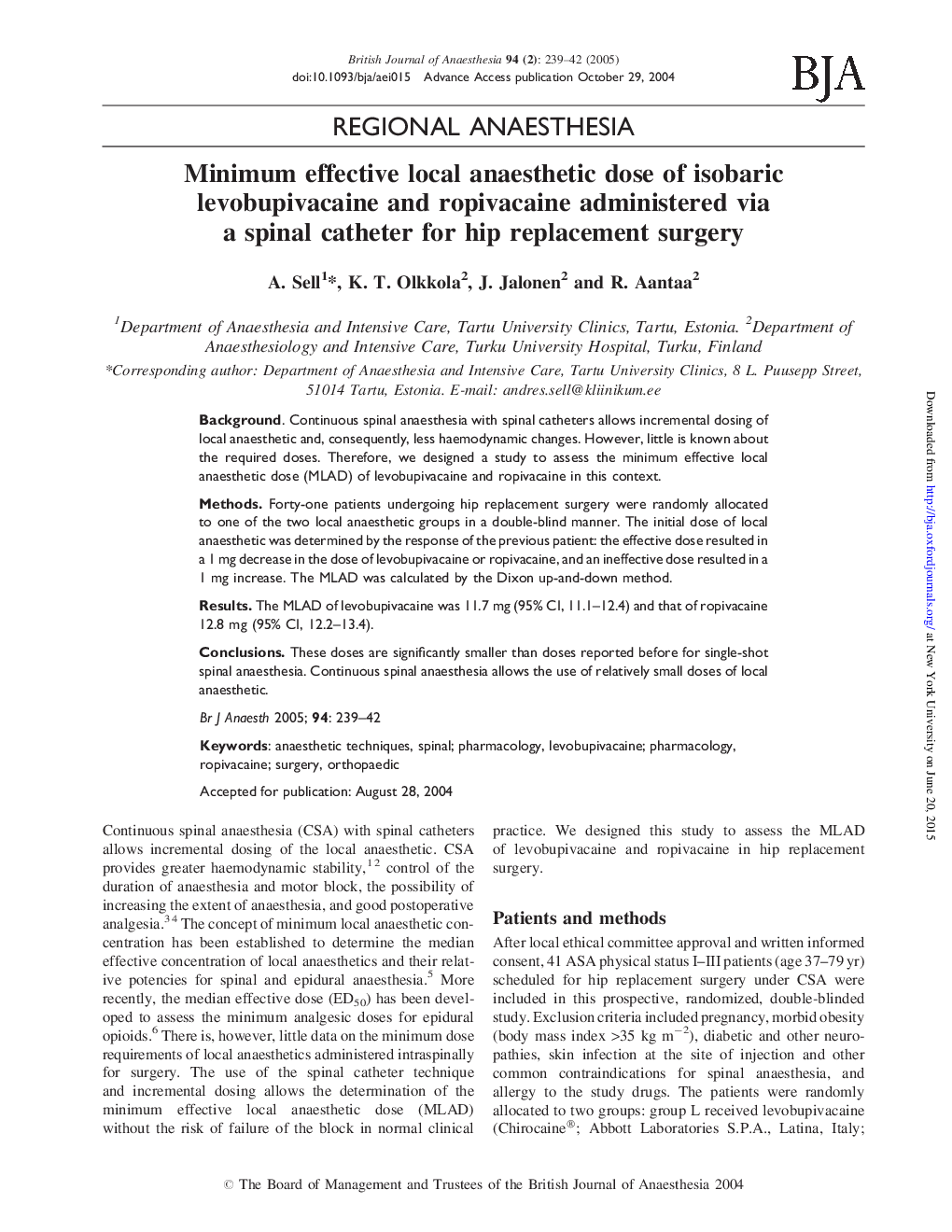 Minimum effective local anaesthetic dose of isobaric levobupivacaine and ropivacaine administered via a spinal catheter for hip replacement surgery