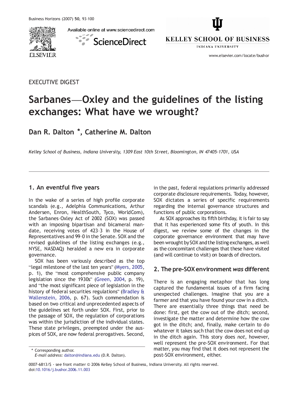 Sarbanes-Oxley and the guidelines of the listing exchanges: What have we wrought?