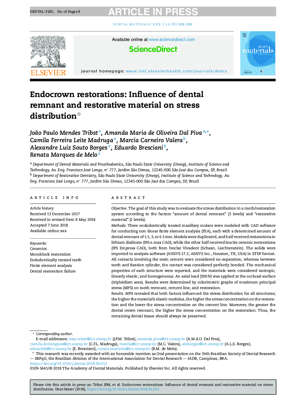 Endocrown restorations: Influence of dental remnant and restorative material on stress distribution