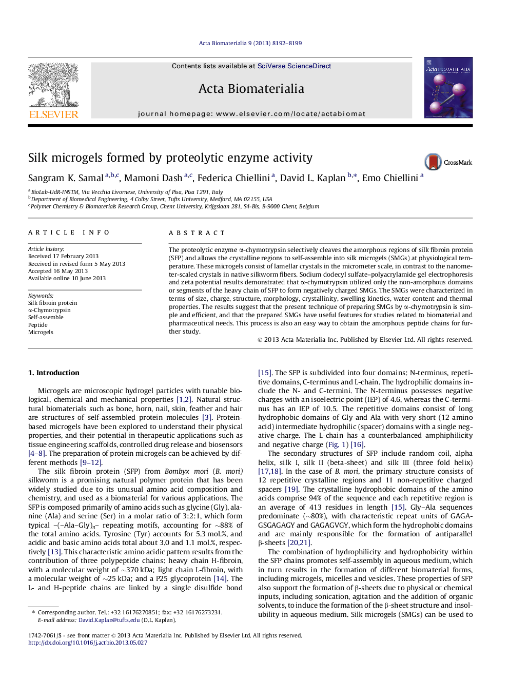 میکروگللوی ابریشم با فعالیت آنزیم پروتئولیتیک تشکیل شده است 