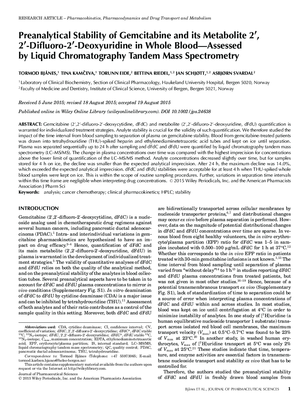 Preanalytical Stability of Gemcitabine and its Metabolite 2â², 2â²-Difluoro-2â²-Deoxyuridine in Whole Blood-Assessed by Liquid Chromatography Tandem Mass Spectrometry
