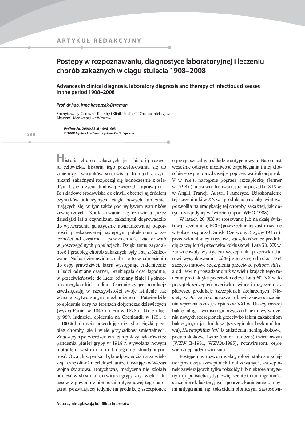 PostÄpy w rozpoznawaniu, diagnostyce laboratoryjnej i leczeniu chorób zakaÅºnych w ciÄgu stulecia 1908-2008
