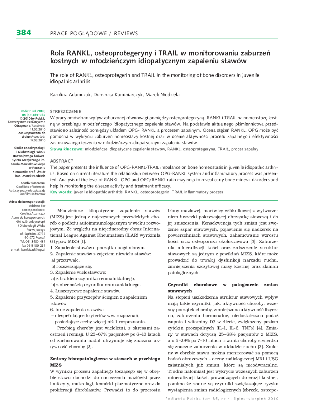 Rola RANKL, osteoprotegeryny i TRAIL w monitorowaniu zaburzeÅ kostnych w mÅodzieÅczym idiopatycznym zapaleniu stawów