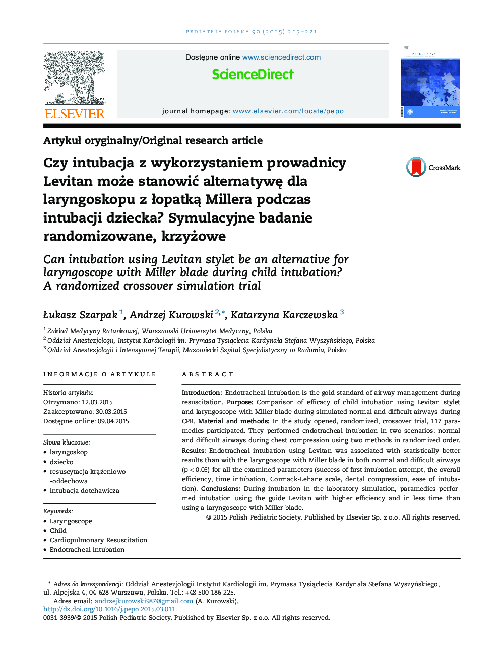 Czy intubacja z wykorzystaniem prowadnicy Levitan moÅ¼e stanowiÄ alternatywÄ dla laryngoskopu z ÅopatkÄ Millera podczas intubacji dziecka? Symulacyjne badanie randomizowane, krzyÅ¼owe