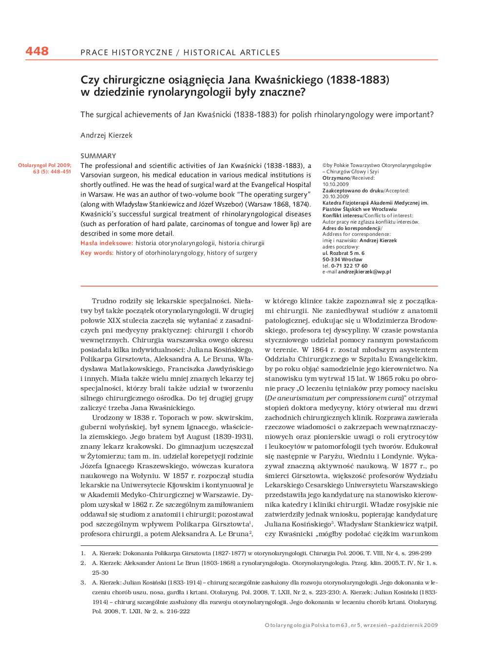 Czy chirurgiczne osiÄgniÄcia Jana KwaÅnickiego (1838-1883) w dziedzinie rynolaryngologii byÅy znaczne?