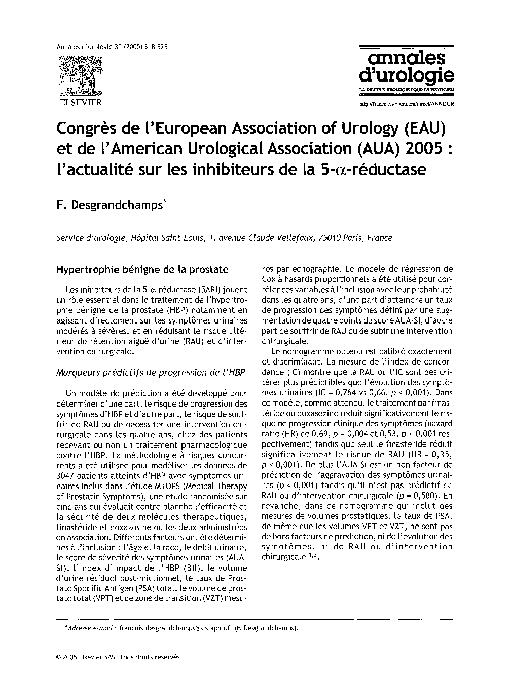 CongrÃ¨s de l'European Association of Urology (EAU) et de l'American Urological Association (AUA) 2005 : l'actualité sur les inhibiteurs de la 5-Î±-réductase