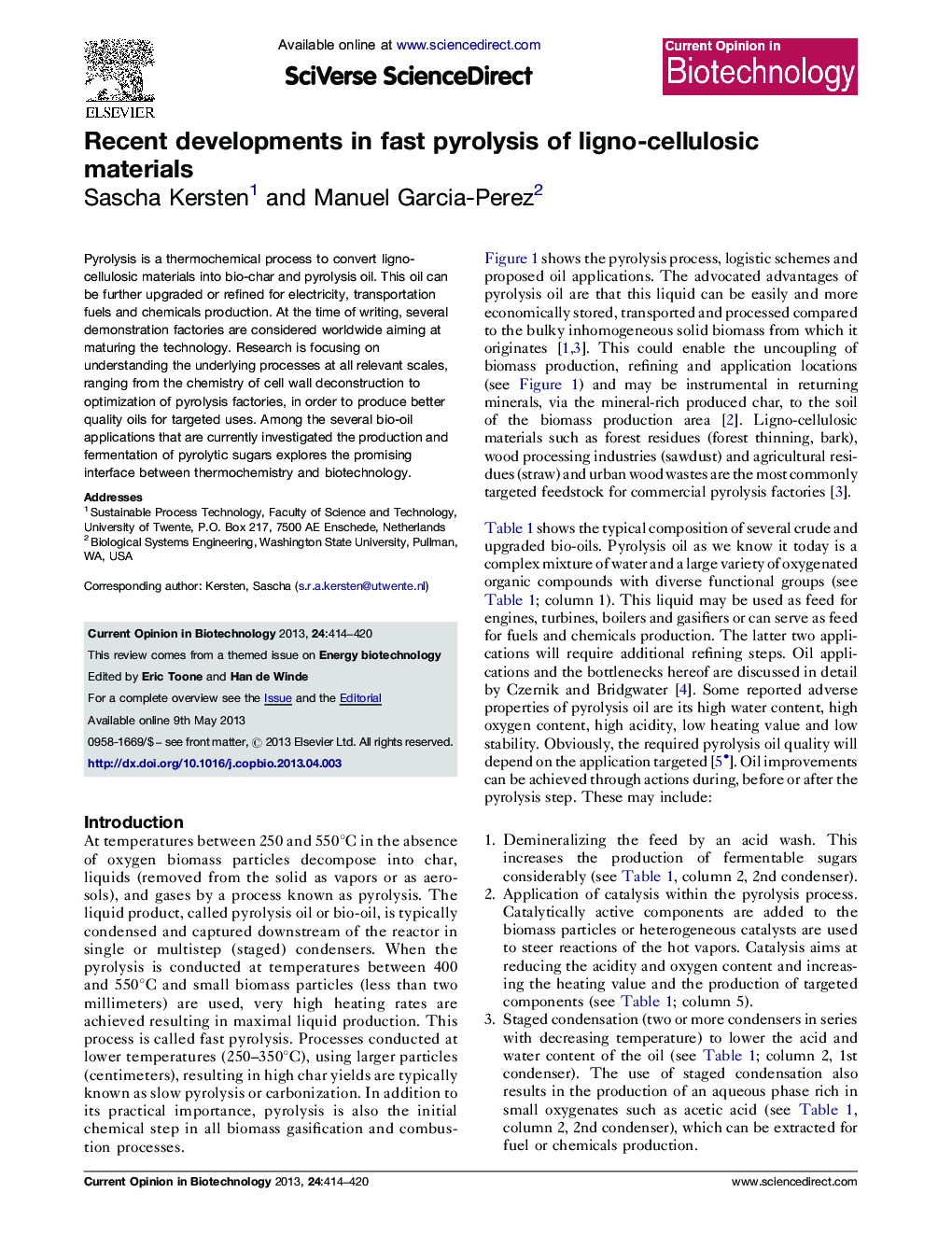 Recent developments in fast pyrolysis of ligno-cellulosic materials