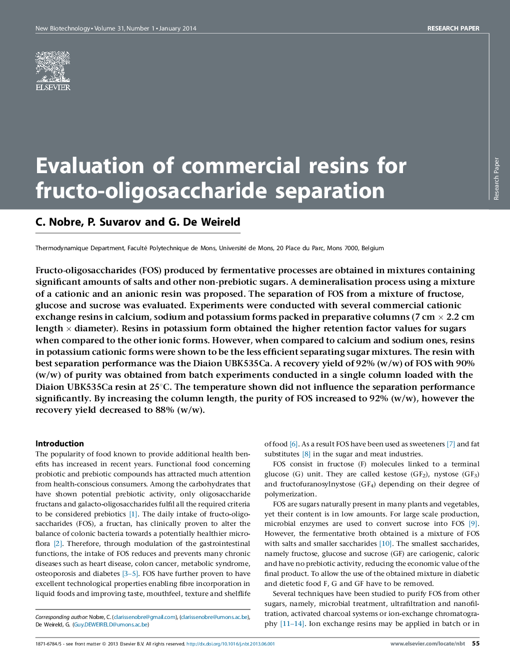 Evaluation of commercial resins for fructo-oligosaccharide separation