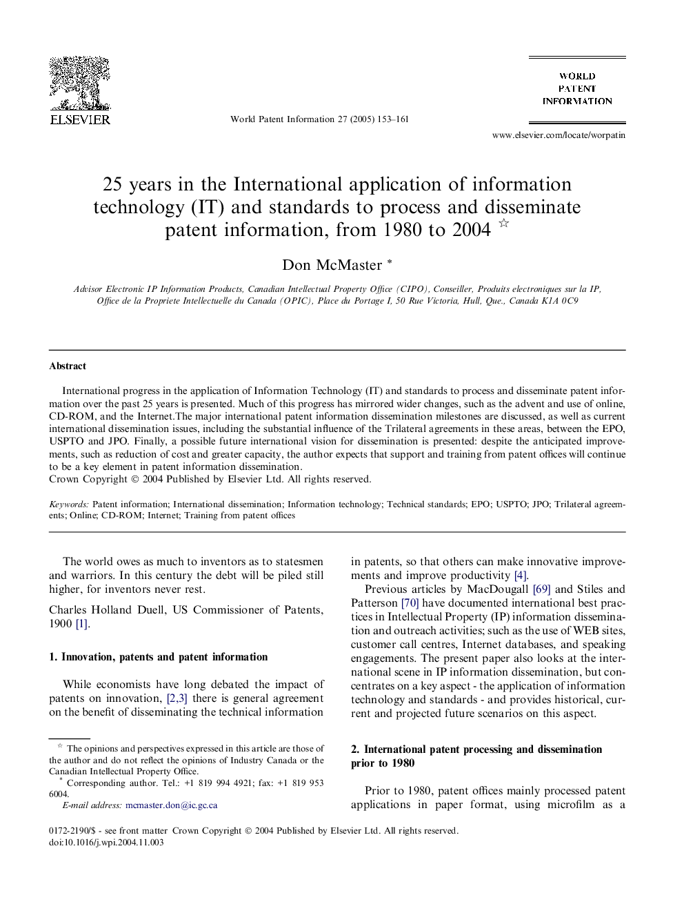 25 years in the International application of information technology (IT) and standards to process and disseminate patent information, from 1980 to 2004