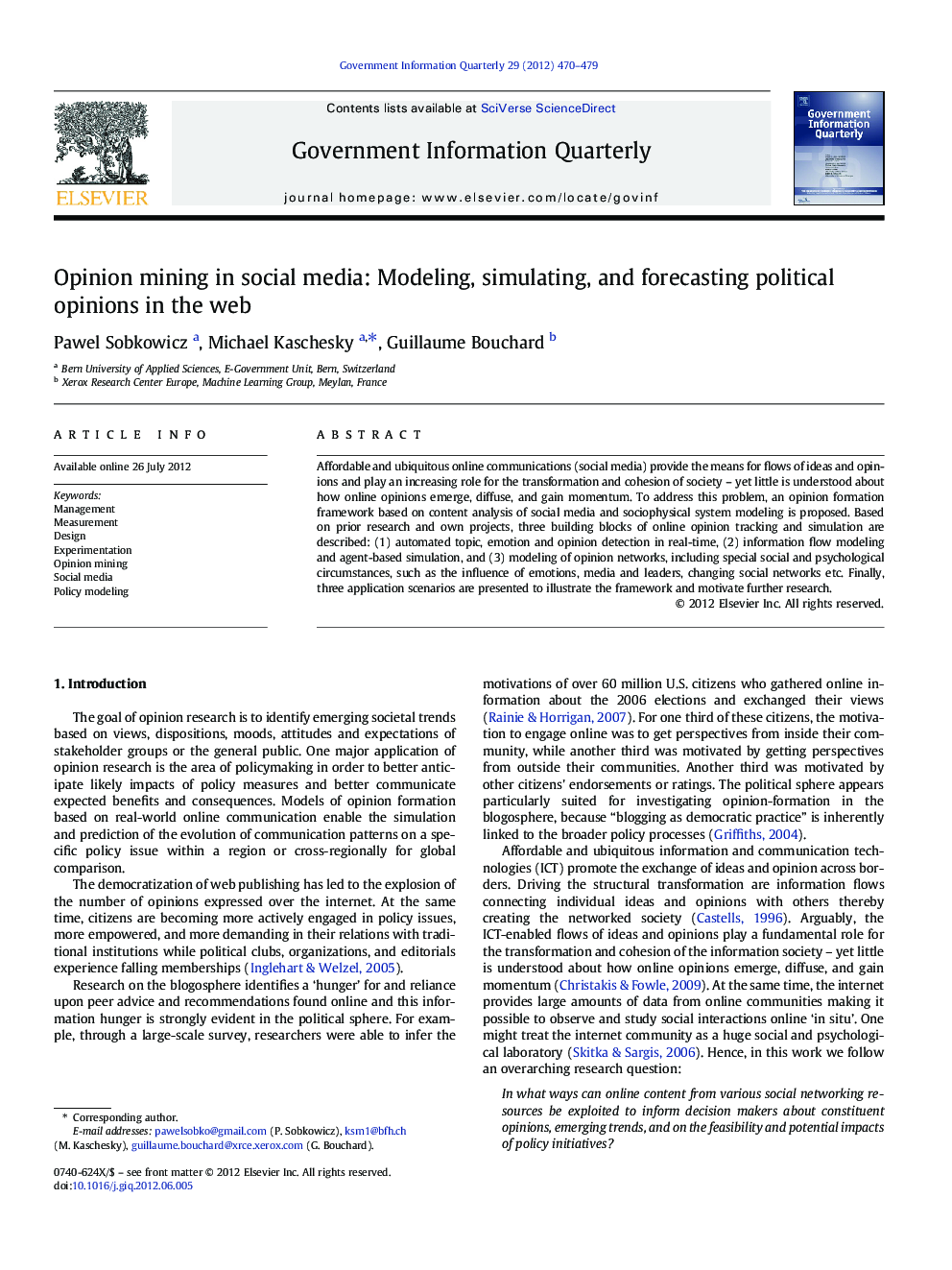 Opinion mining in social media: Modeling, simulating, and forecasting political opinions in the web