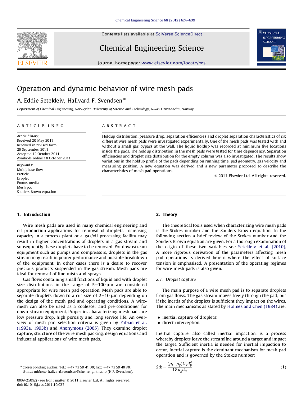 Operation and dynamic behavior of wire mesh pads