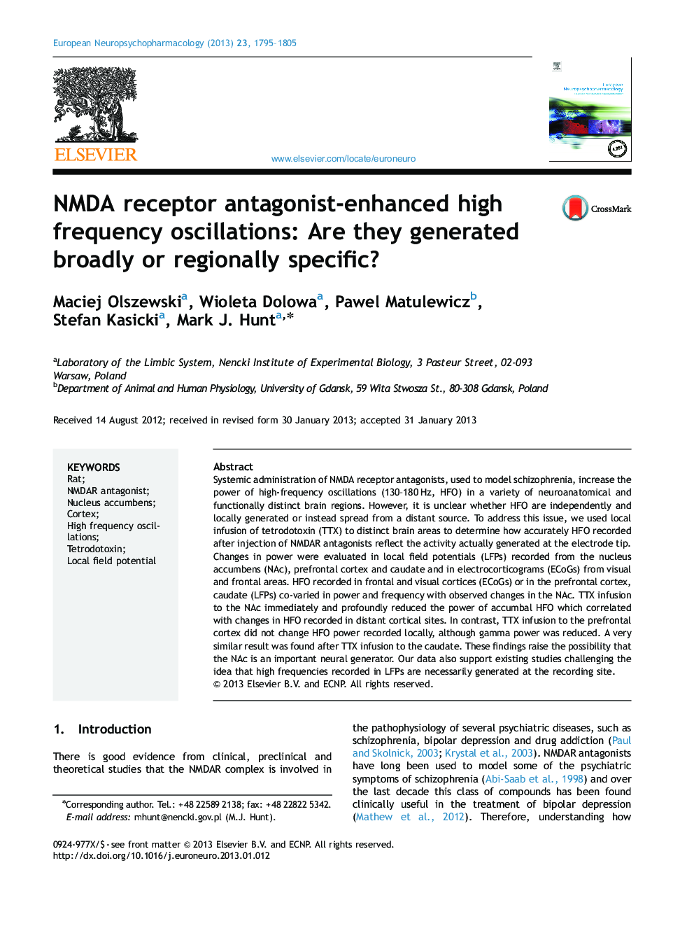 NMDA receptor antagonist-enhanced high frequency oscillations: Are they generated broadly or regionally specific?