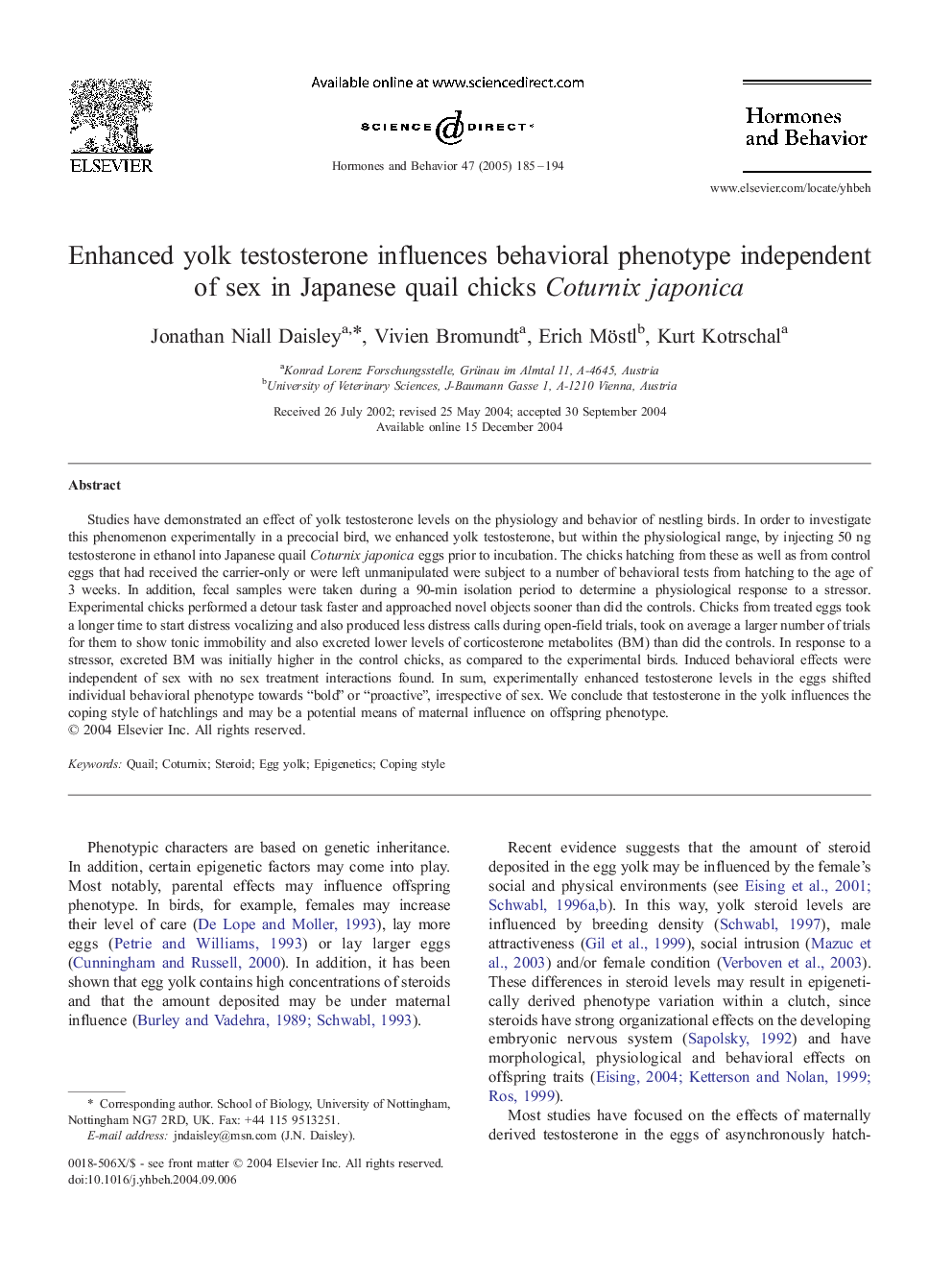 Enhanced yolk testosterone influences behavioral phenotype independent of sex in Japanese quail chicks Coturnix japonica