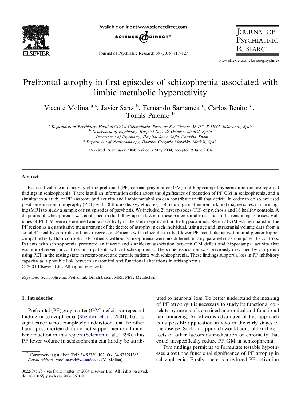 Prefrontal atrophy in first episodes of schizophrenia associated with limbic metabolic hyperactivity