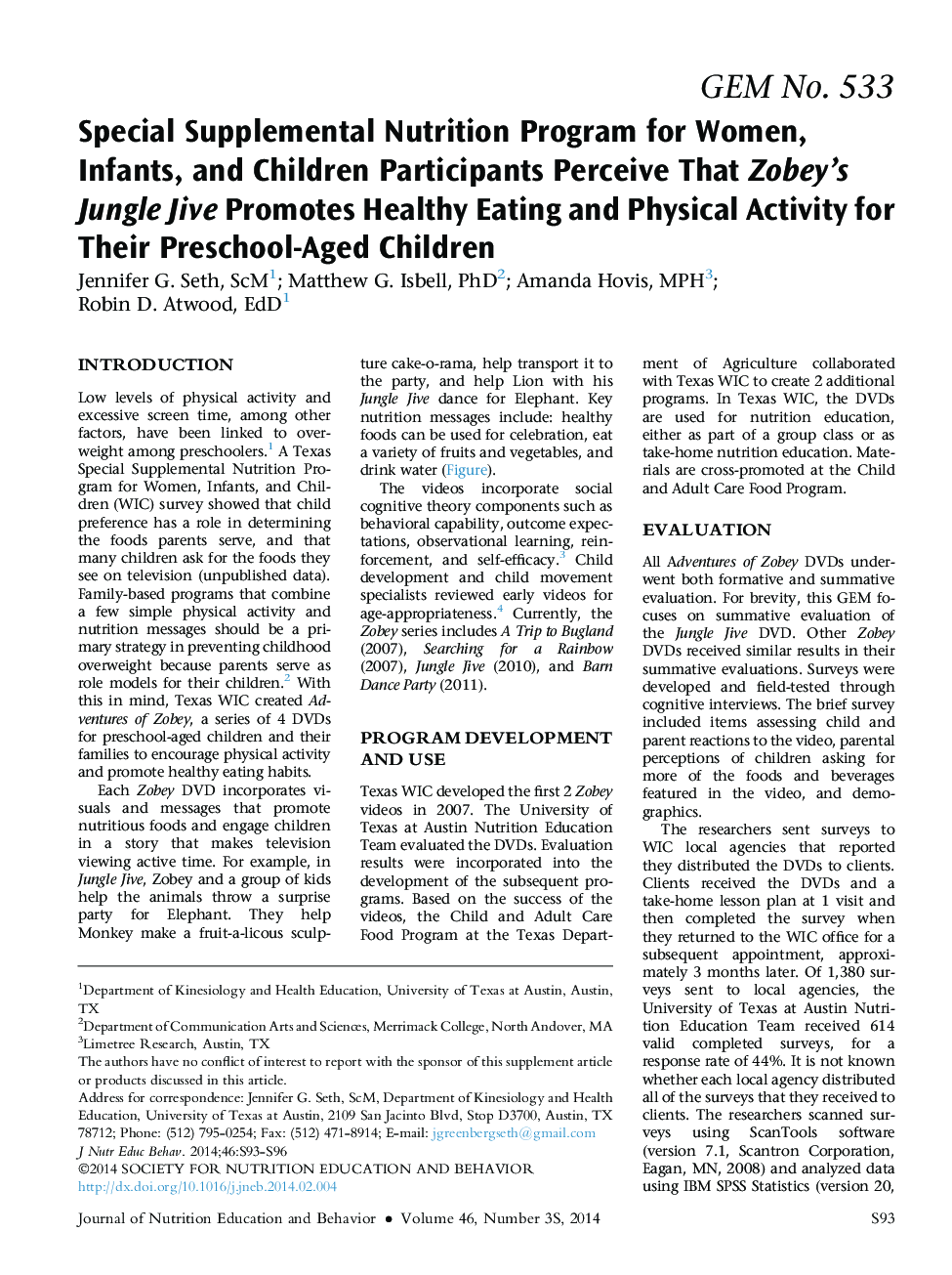 Special Supplemental Nutrition Program for Women, Infants, and Children Participants Perceive That Zobey's Jungle Jive Promotes Healthy Eating and Physical Activity for Their Preschool-Aged Children
