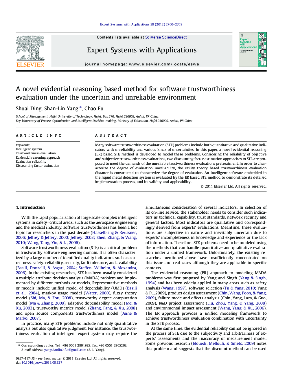 A novel evidential reasoning based method for software trustworthiness evaluation under the uncertain and unreliable environment