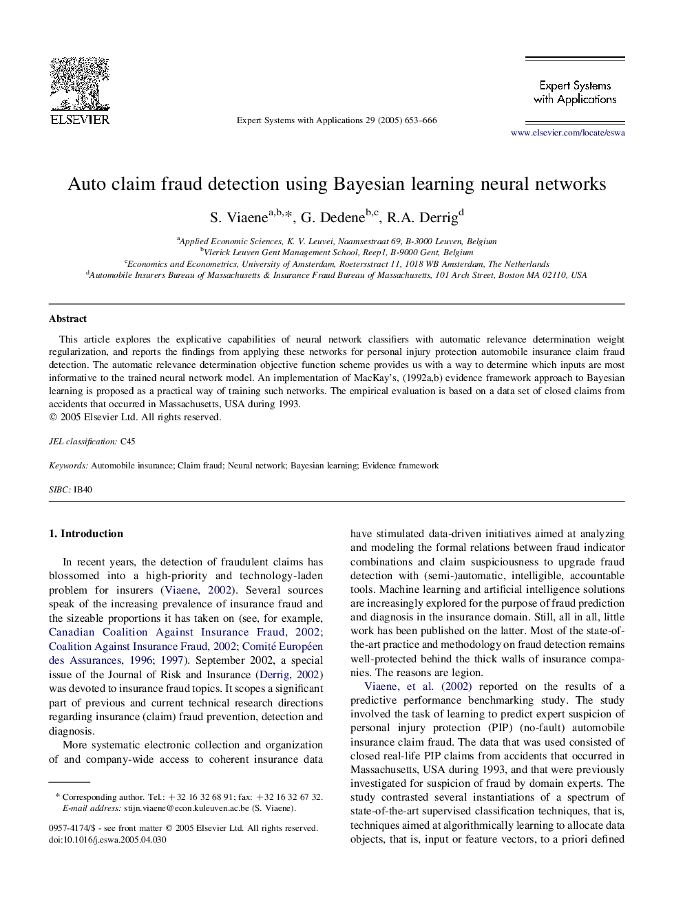 Auto claim fraud detection using Bayesian learning neural networks